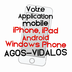 application mobile à AGOS-VIDALOS / HAUTES-PYRéNéES