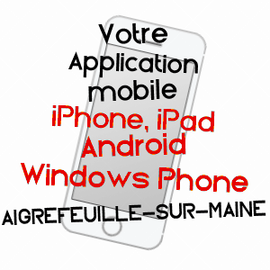 application mobile à AIGREFEUILLE-SUR-MAINE / LOIRE-ATLANTIQUE