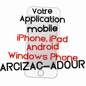 application mobile à ARCIZAC-ADOUR / HAUTES-PYRéNéES