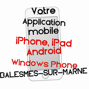 application mobile à BALESMES-SUR-MARNE / HAUTE-MARNE