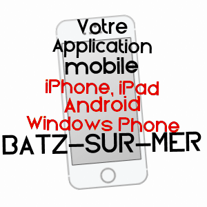 application mobile à BATZ-SUR-MER / LOIRE-ATLANTIQUE