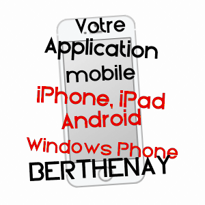 application mobile à BERTHENAY / INDRE-ET-LOIRE