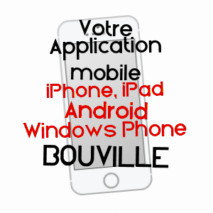 application mobile à BOUVILLE / ESSONNE