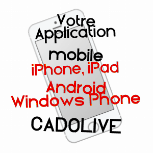 application mobile à CADOLIVE / BOUCHES-DU-RHôNE