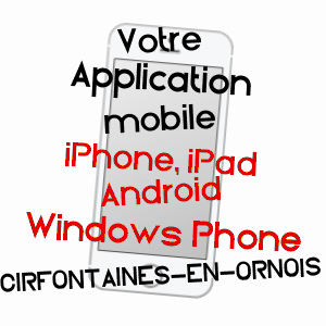 application mobile à CIRFONTAINES-EN-ORNOIS / HAUTE-MARNE