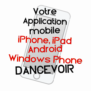 application mobile à DANCEVOIR / HAUTE-MARNE