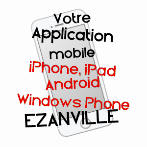 application mobile à EZANVILLE / VAL-D'OISE