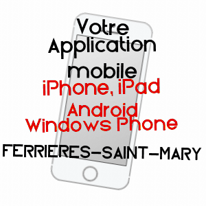 application mobile à FERRIèRES-SAINT-MARY / CANTAL