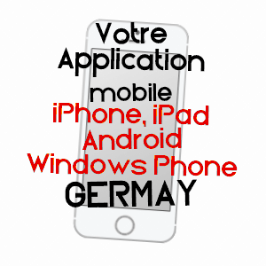 application mobile à GERMAY / HAUTE-MARNE
