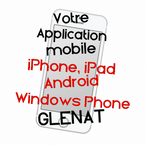 application mobile à GLéNAT / CANTAL