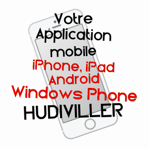 application mobile à HUDIVILLER / MEURTHE-ET-MOSELLE