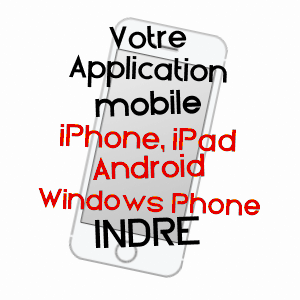 application mobile à INDRE / LOIRE-ATLANTIQUE