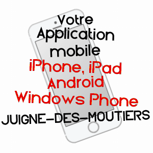 application mobile à JUIGNé-DES-MOUTIERS / LOIRE-ATLANTIQUE