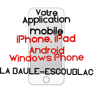 application mobile à LA BAULE-ESCOUBLAC / LOIRE-ATLANTIQUE