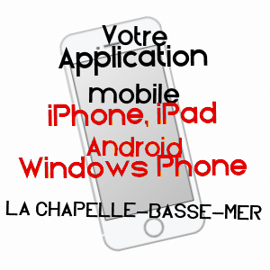 application mobile à LA CHAPELLE-BASSE-MER / LOIRE-ATLANTIQUE