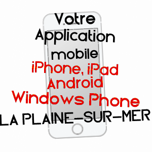 application mobile à LA PLAINE-SUR-MER / LOIRE-ATLANTIQUE