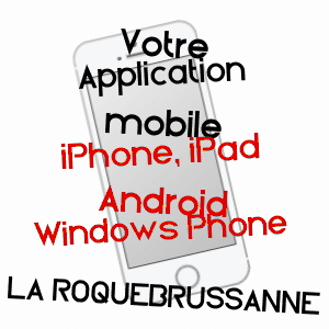 application mobile à LA ROQUEBRUSSANNE / VAR