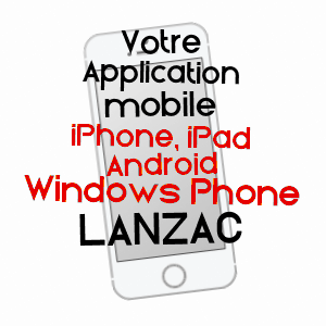 application mobile à LANZAC / LOT