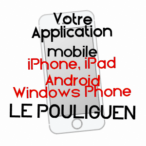 application mobile à LE POULIGUEN / LOIRE-ATLANTIQUE