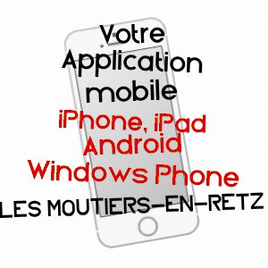 application mobile à LES MOUTIERS-EN-RETZ / LOIRE-ATLANTIQUE