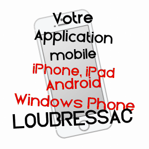 application mobile à LOUBRESSAC / LOT