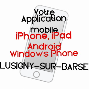 application mobile à LUSIGNY-SUR-BARSE / AUBE