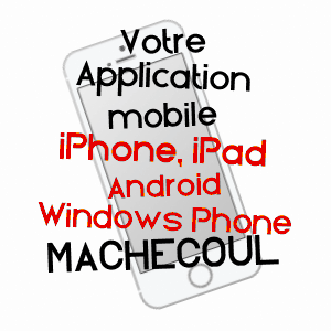 application mobile à MACHECOUL / LOIRE-ATLANTIQUE