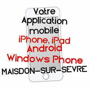 application mobile à MAISDON-SUR-SèVRE / LOIRE-ATLANTIQUE