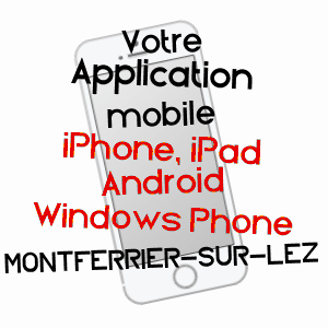 application mobile à MONTFERRIER-SUR-LEZ / HéRAULT