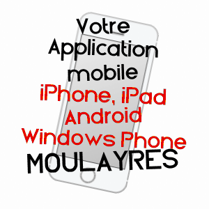 application mobile à MOULAYRèS / TARN