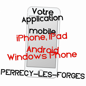 application mobile à PERRECY-LES-FORGES / SAôNE-ET-LOIRE