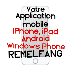 application mobile à RéMELFANG / MOSELLE