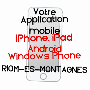 application mobile à RIOM-èS-MONTAGNES / CANTAL