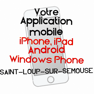 application mobile à SAINT-LOUP-SUR-SEMOUSE / HAUTE-SAôNE