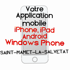 application mobile à SAINT-MAMET-LA-SALVETAT / CANTAL