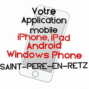 application mobile à SAINT-PèRE-EN-RETZ / LOIRE-ATLANTIQUE