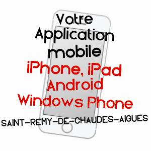 application mobile à SAINT-RéMY-DE-CHAUDES-AIGUES / CANTAL