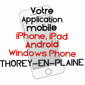 application mobile à THOREY-EN-PLAINE / CôTE-D'OR