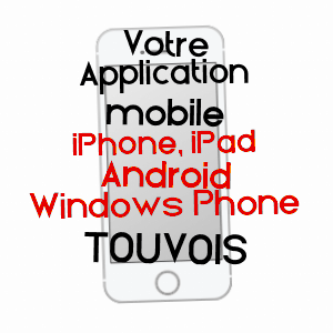 application mobile à TOUVOIS / LOIRE-ATLANTIQUE