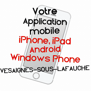 application mobile à VESAIGNES-SOUS-LAFAUCHE / HAUTE-MARNE