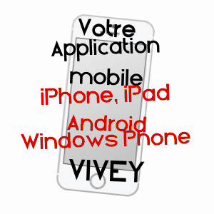 application mobile à VIVEY / HAUTE-MARNE